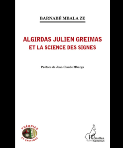 Algirdas Julien Greimas et la Science Des Signes