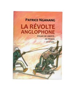 La Révolte Anglophone, de Patrice Nganang, 2018