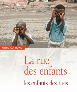 La rue des enfants, les enfants des rues