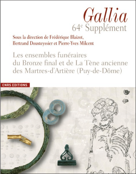 Les ensembles funéraires du Bronze final et de la Tène ancienne des Martres-d’Artière, Puy-de-Dôme